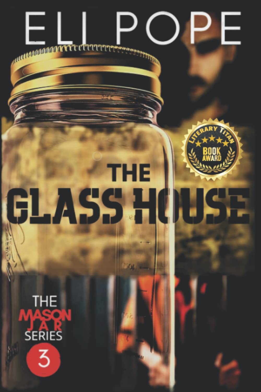 The Glass House (The Mason Jar Series) by Eli Pope Goodreads