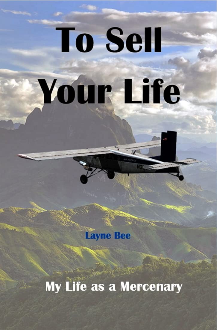 To Sell Your Life: Life as a Mercenary Pilot
