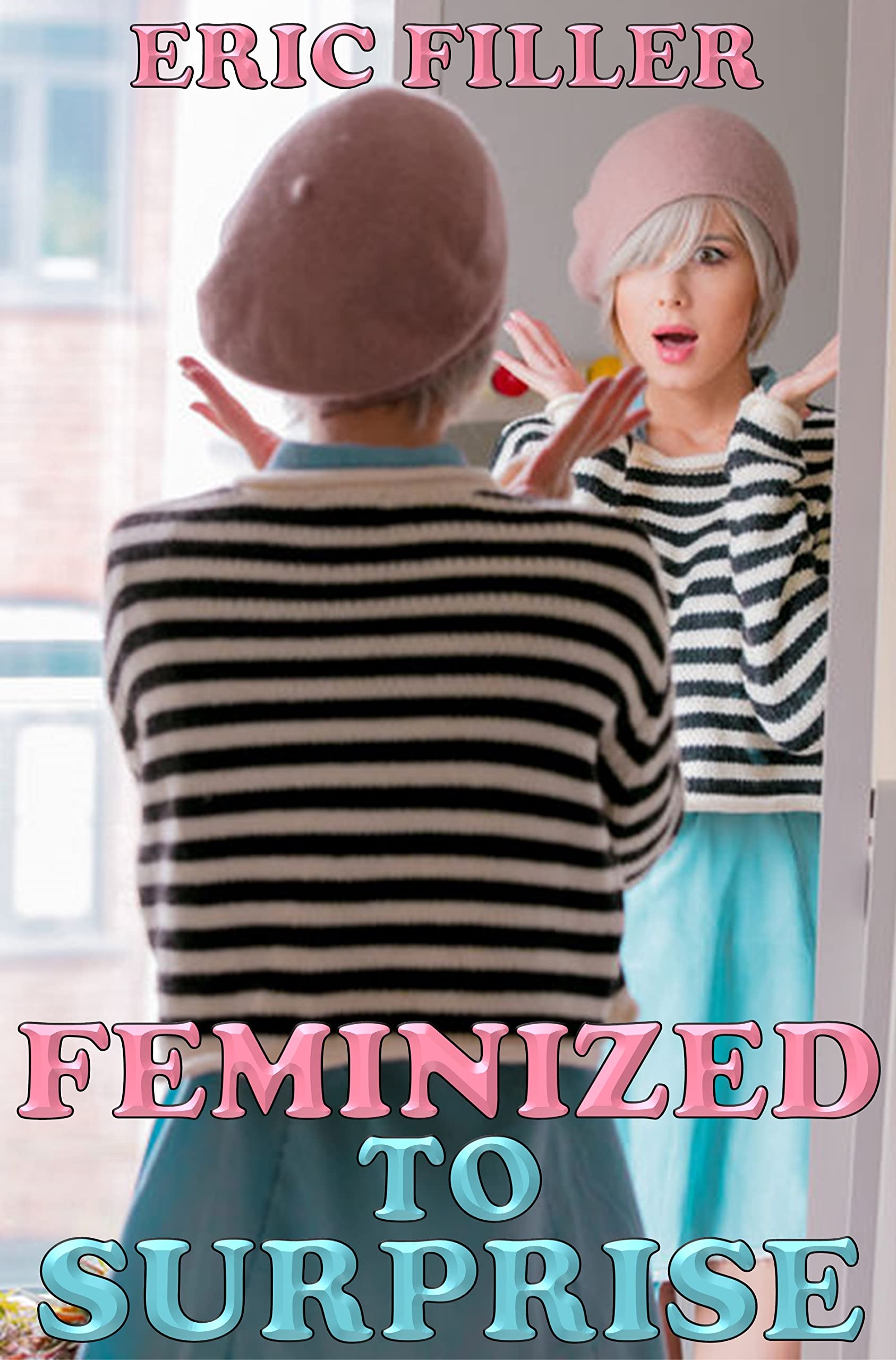 Feminized to Surprise