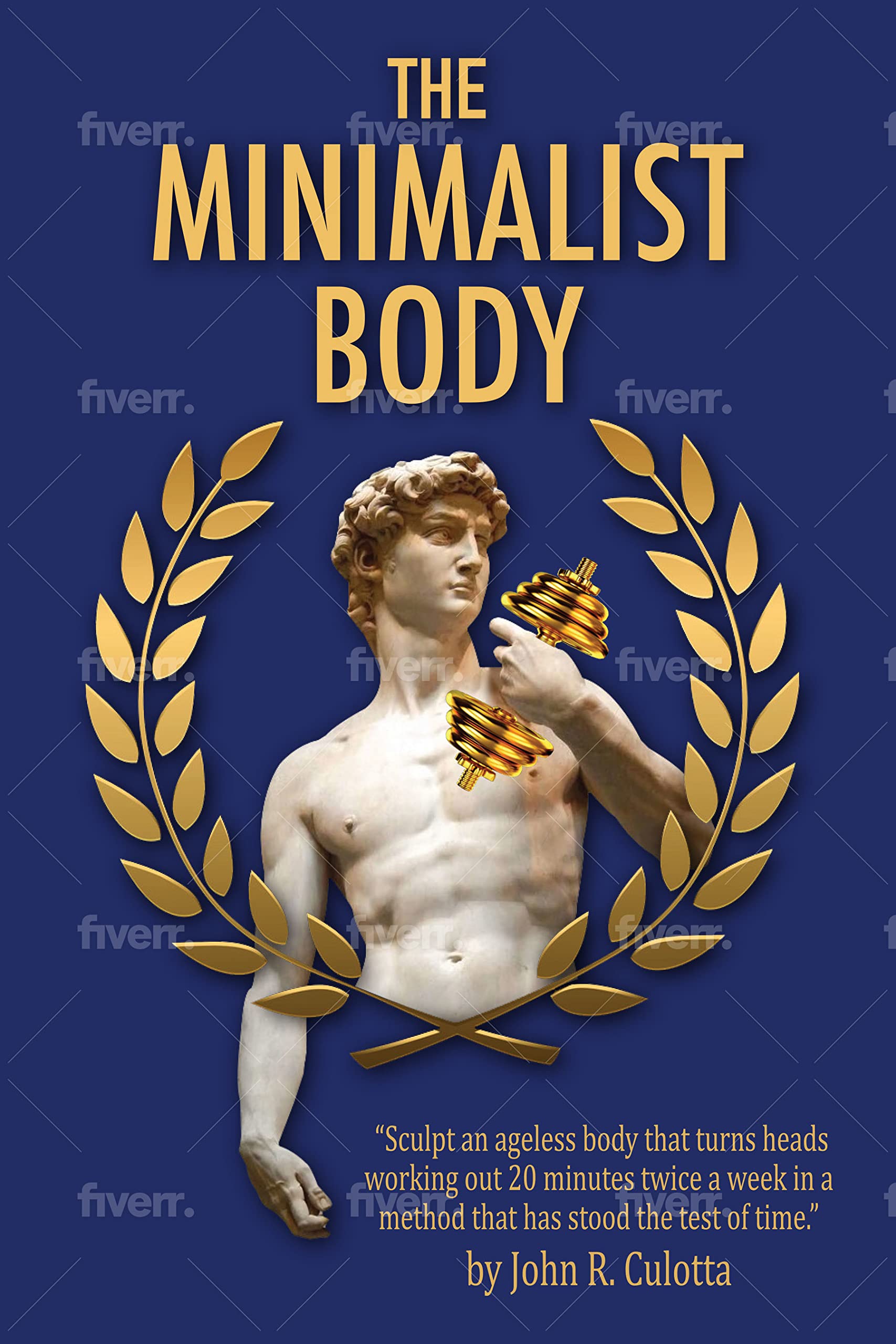 The Minimalist Body: Sculpt an ageless body that turns heads working out 20 minutes twice a week in a method that has stood the test of time.