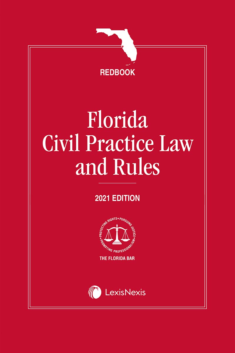 Florida Civil Practice Law and Rules (Redbook) 2021 Edition by ...