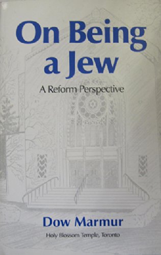 on-being-a-jew-a-reform-perspective-by-dow-marmur-goodreads
