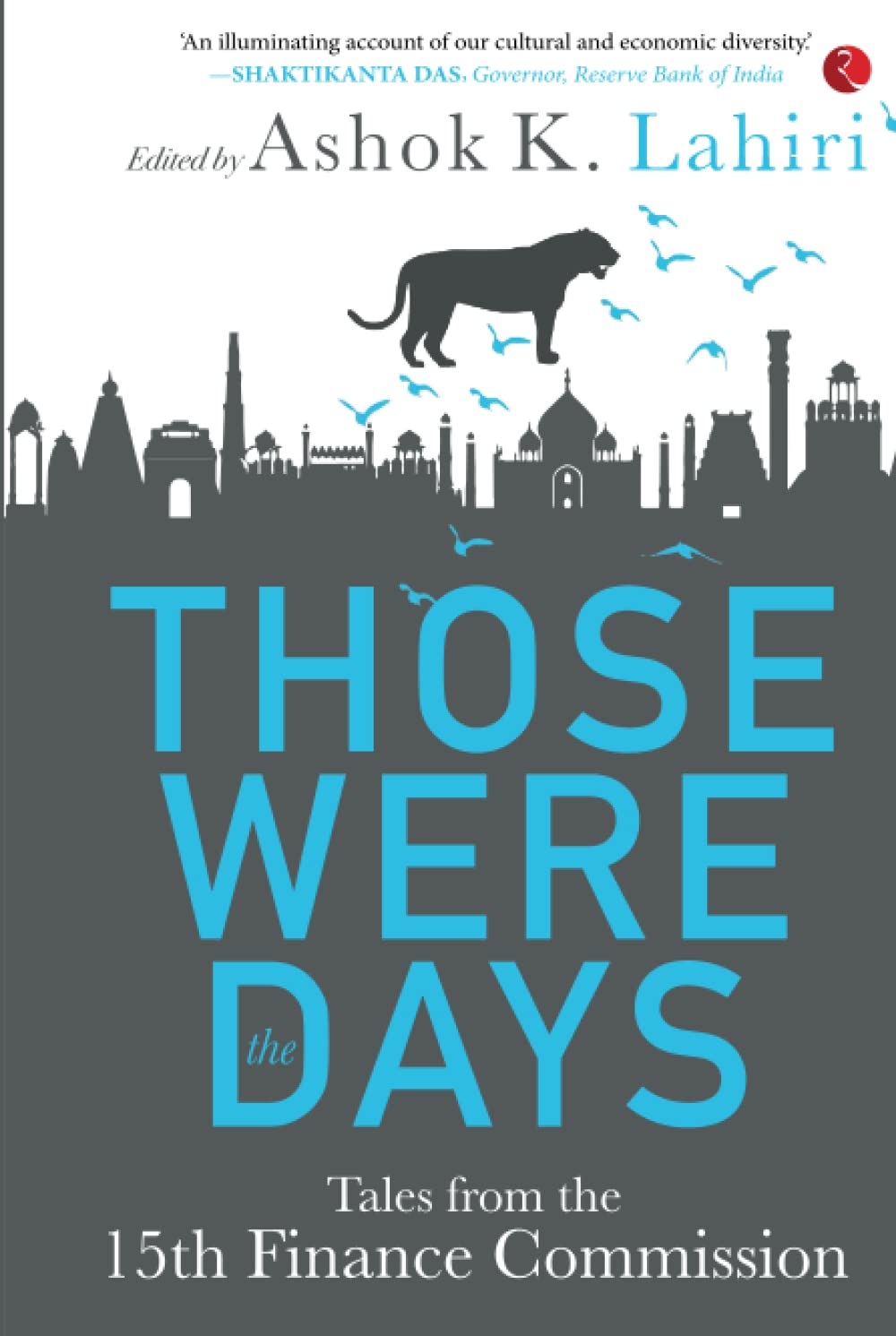 THOSE WERE THE DAYS TALES FROM THE 15TH FINANCE COMMISSION by Ashok K