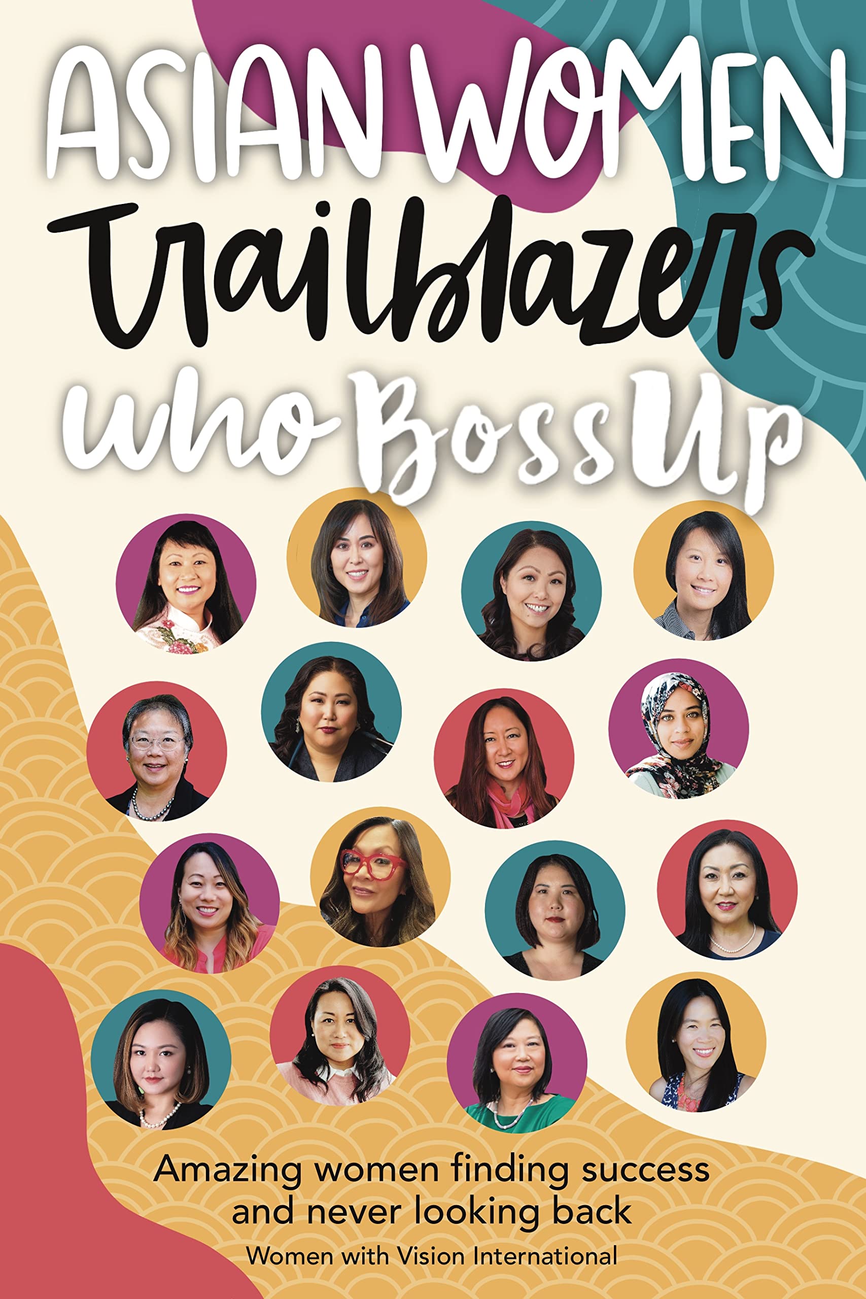 Asian Women Trailblazers Who BossUp: Amazing women finding success and never looking back