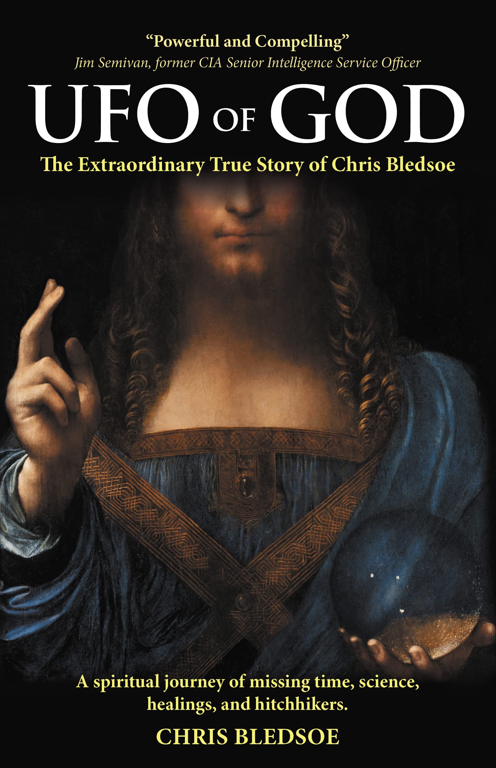 UFO of GOD: The Extraordinary True Story of Chris Bledsoe