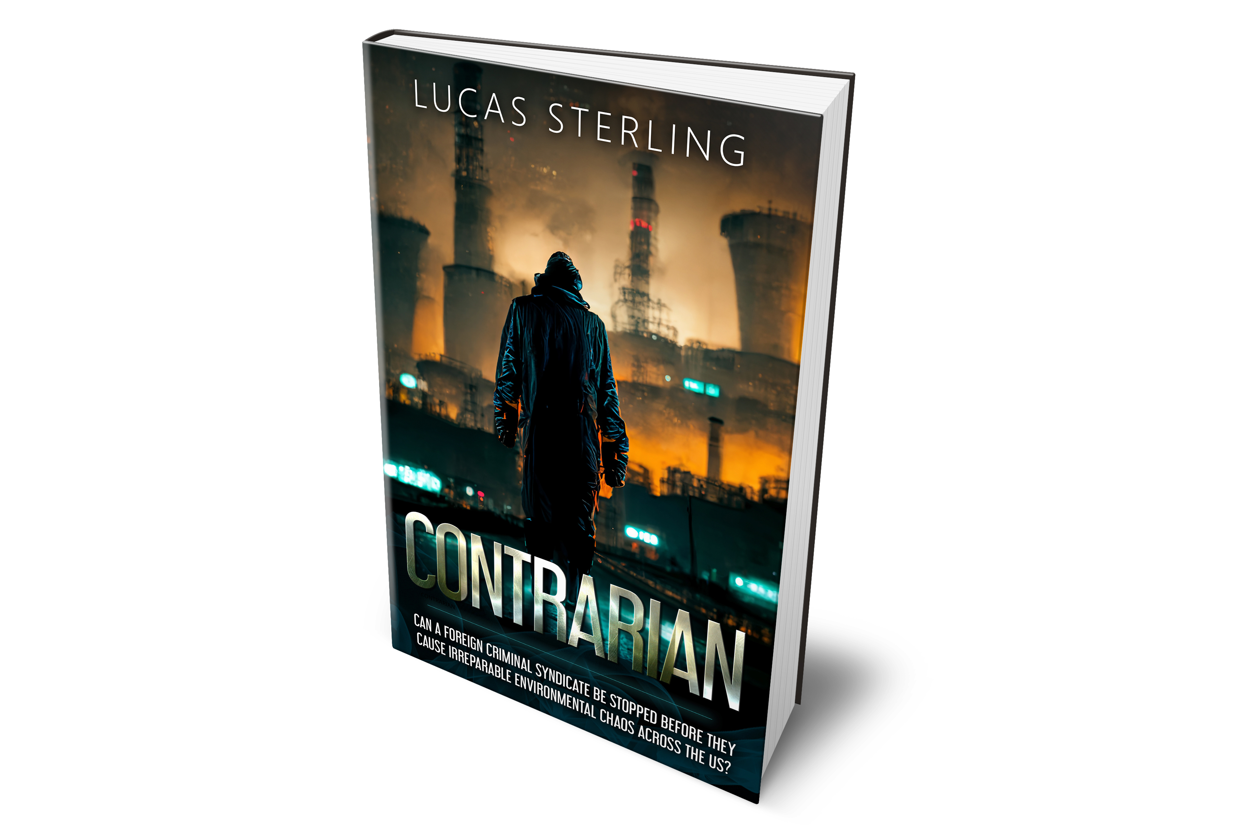Contrarian: Can a foreign criminal syndicate be stopped before they cause irrepairable environmental chaos across the US?