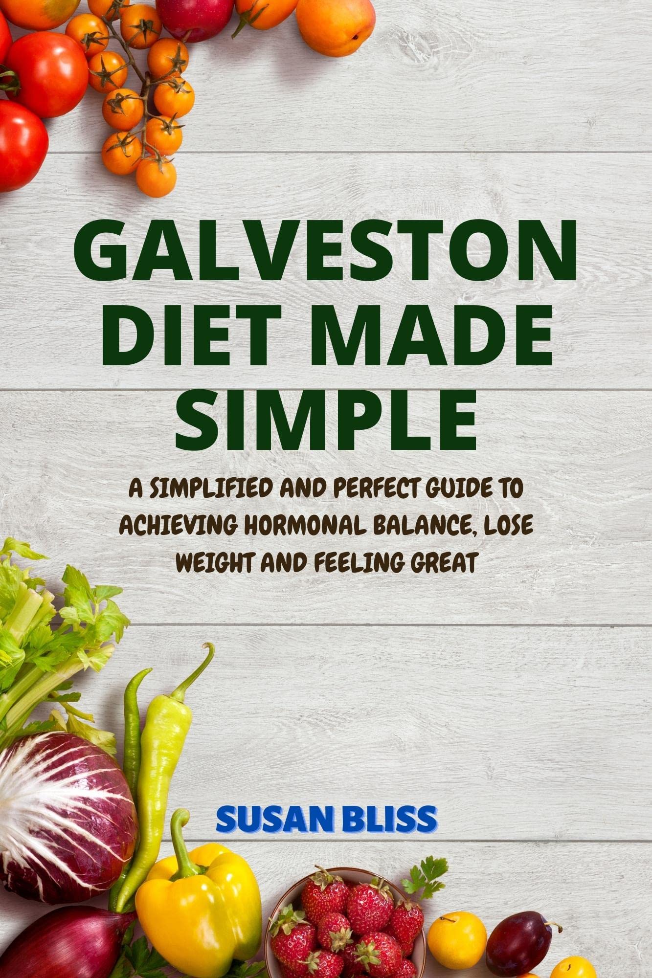 galveston-diet-made-simple-a-simplified-and-perfect-guide-to-achieving