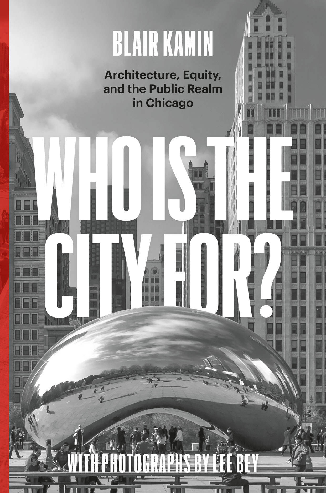 Who Is the City For? Architecture, Equity, and the Public Realm in Chicago