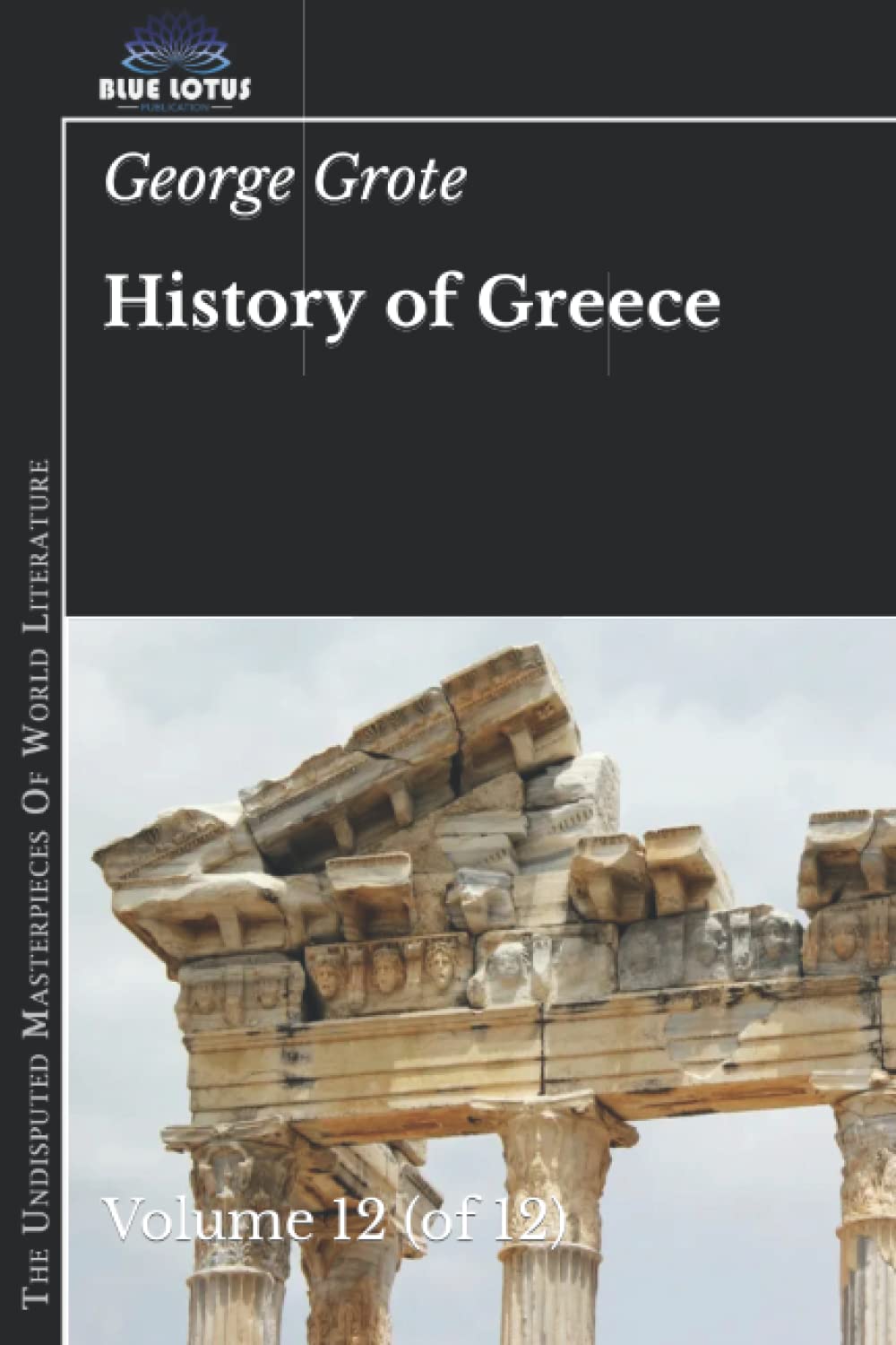 History of Greece Volume 12 (of 12) by Grote Goodreads