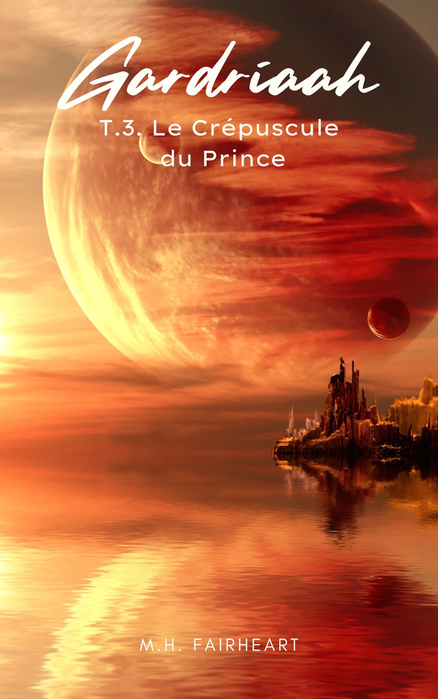 Gardriaah, Le Crépuscule du Prince (T. 3)
