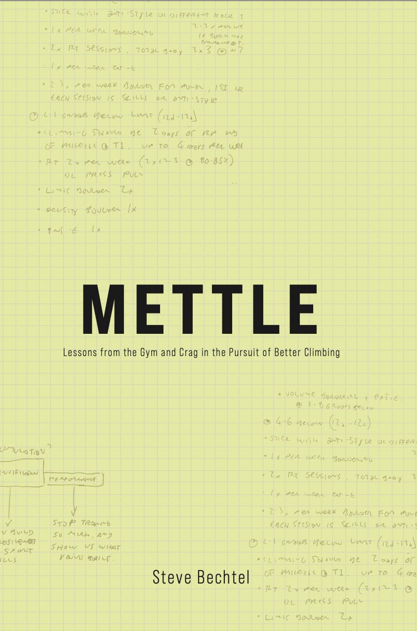 Mettle: Lessons From The Gym and Crag in the Pursuit of Better Climbing