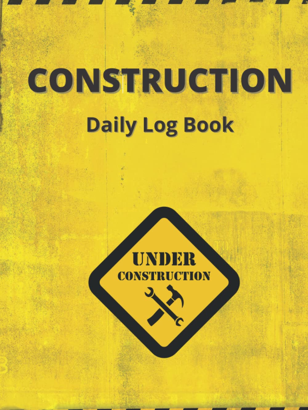 Construction Daily Log Book Amazing Records And Report Journal Work