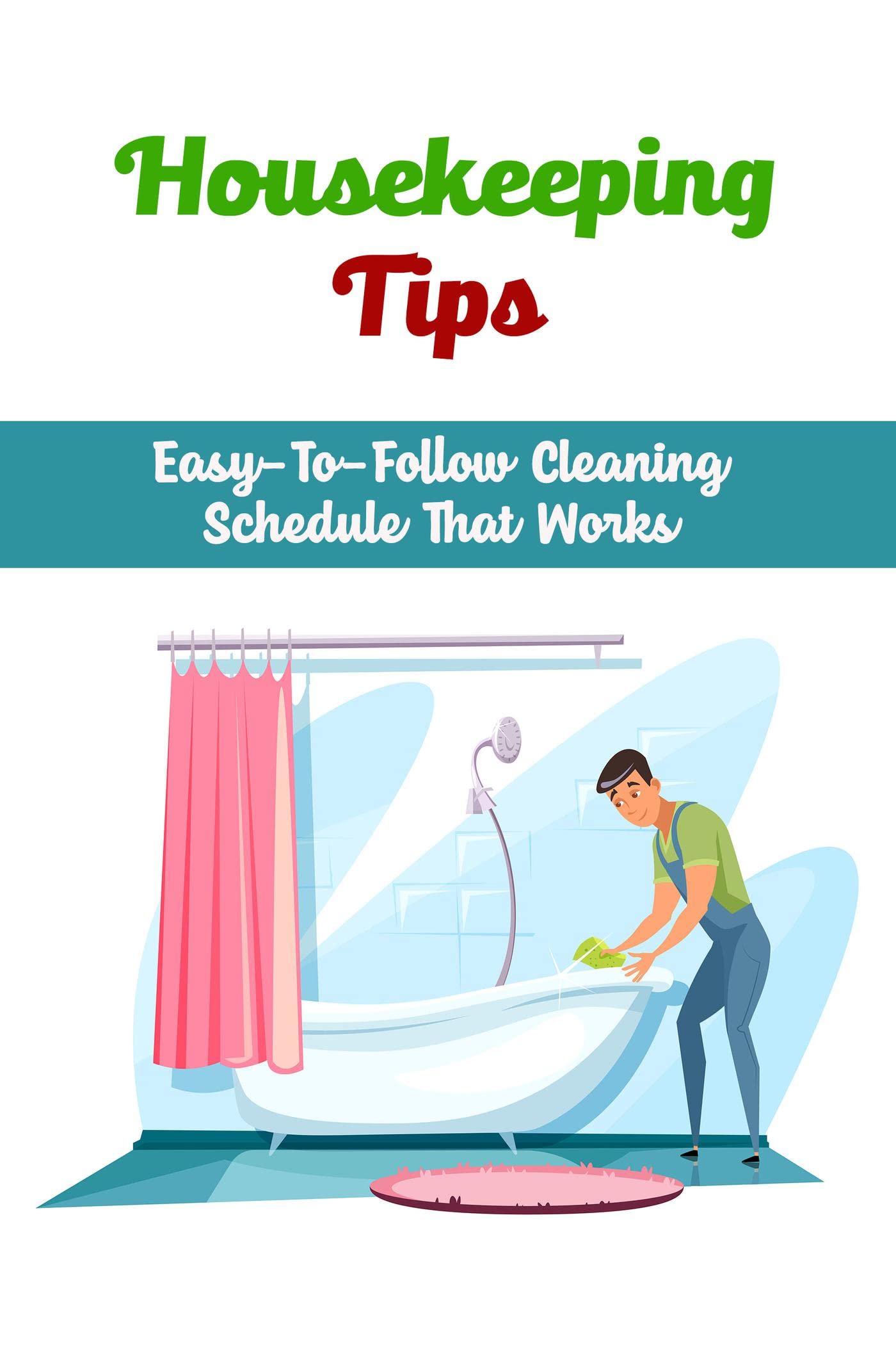 Housekeeping Tips Easy To Follow Cleaning Schedule That Works By Hee Housekeeping tips easy to follow cleaning schedule that works by hee
