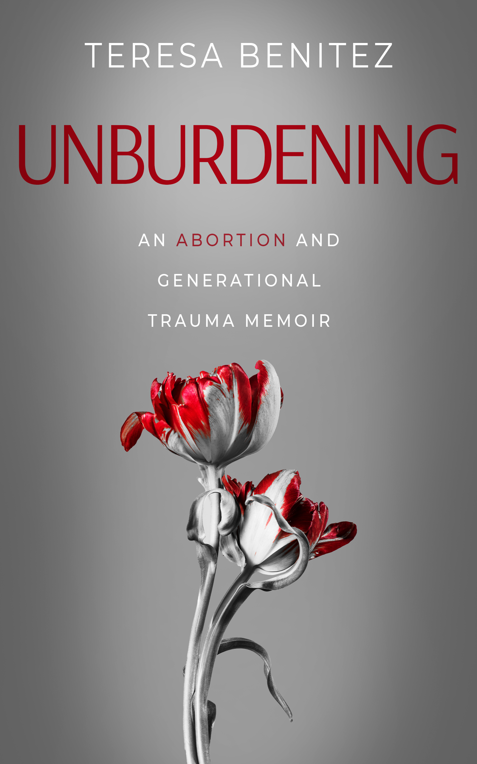 Unburdening: An Abortion and Generational Trauma Memoir