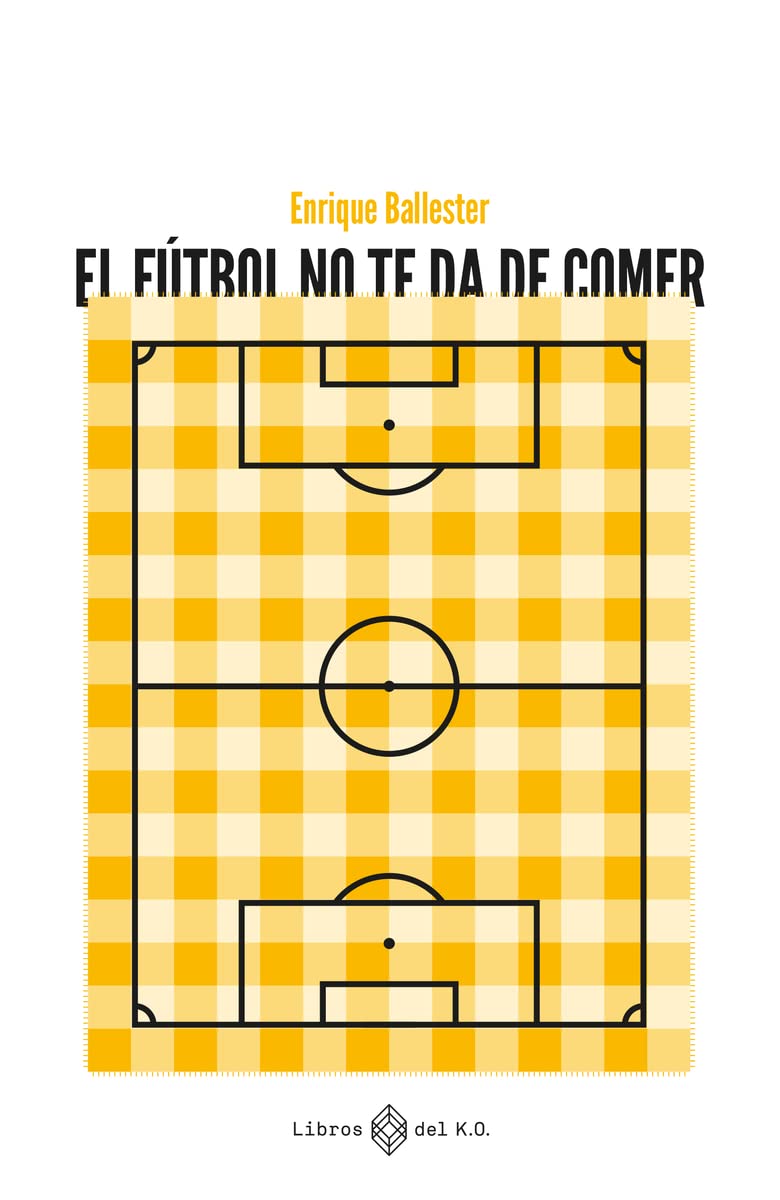 El fútbol no te da de comer book cover