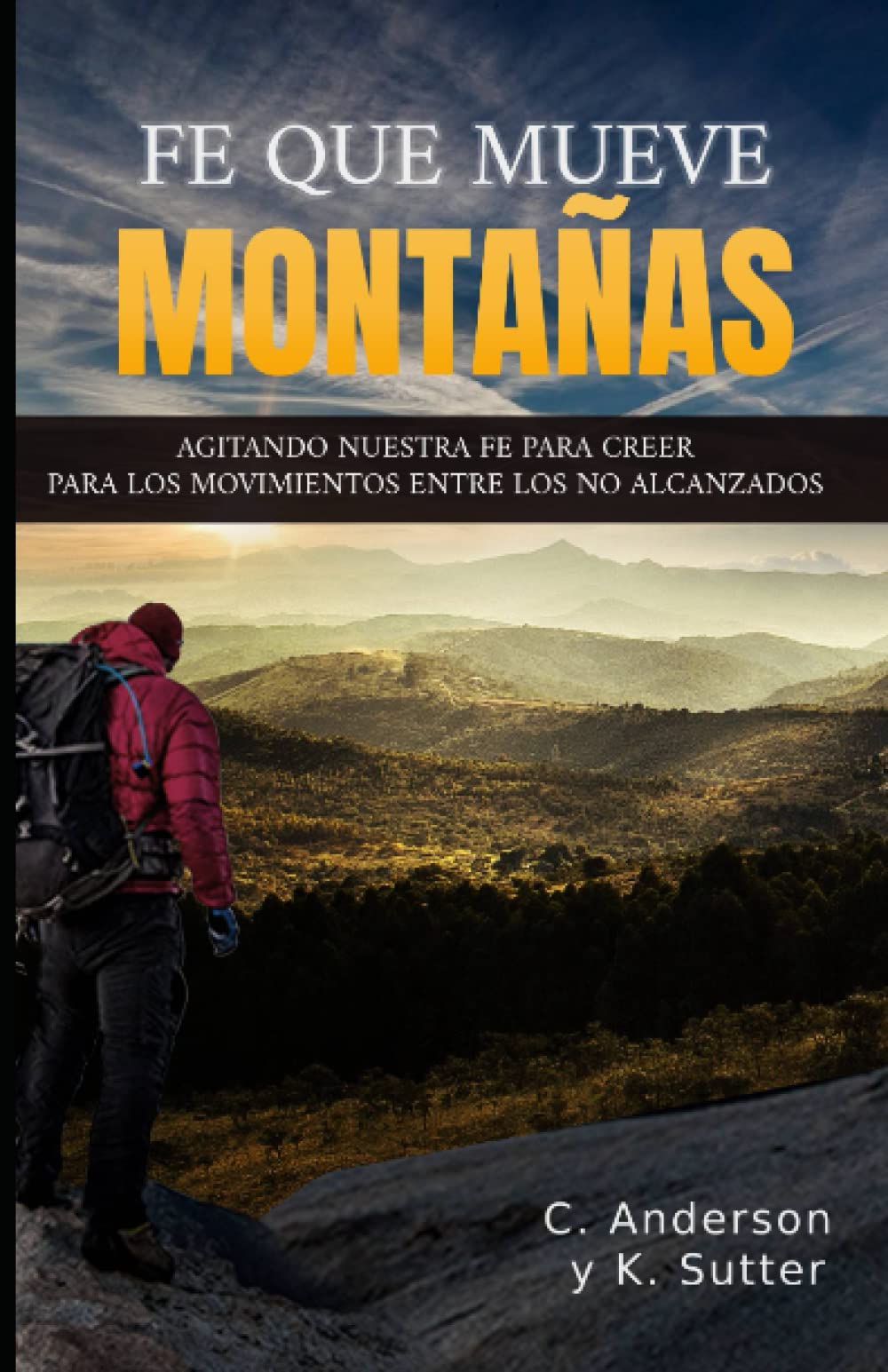 Fe Que Mueve Montañas Agitando Nuestra Fe Para Creer En Los Movimientos Entre Los No Alcanzados Fe Que Mueve Montañas Agitando Nuestra Fe Para Creer En Los Movimientos Entre Los No Alcanzados