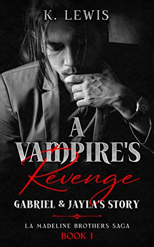 A Vampire's Revenge: Gabriel & Jayla's Story