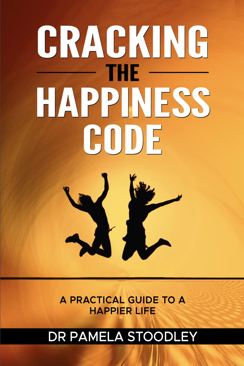 CRACKING THE HAPPINESS CODE: A practical guide to a happier life