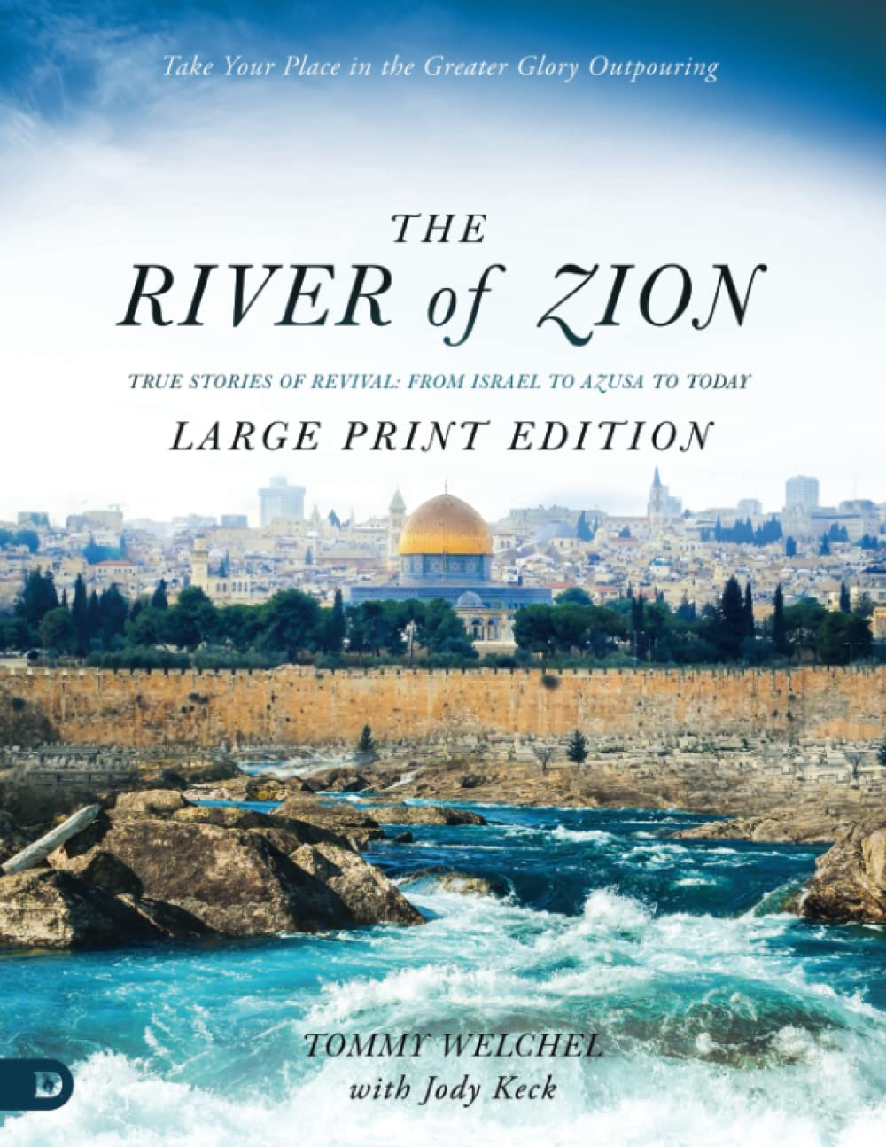The River of Zion (Large Print Edition) True Stories of Revival From