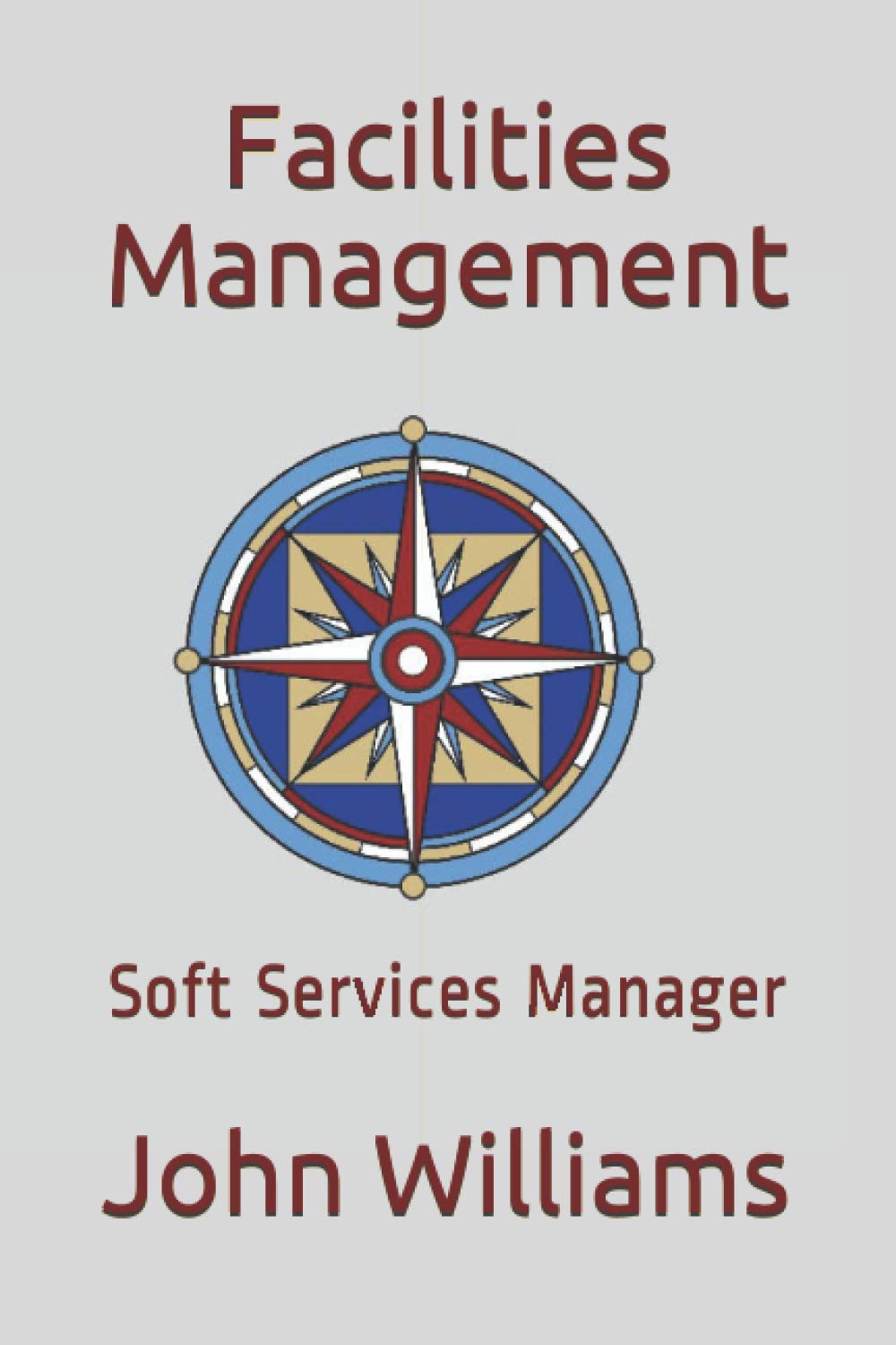 Facilities Management Soft Services Manager by Dr. John Williams