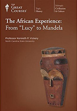 The African Experience: From "Lucy" to Mandela
