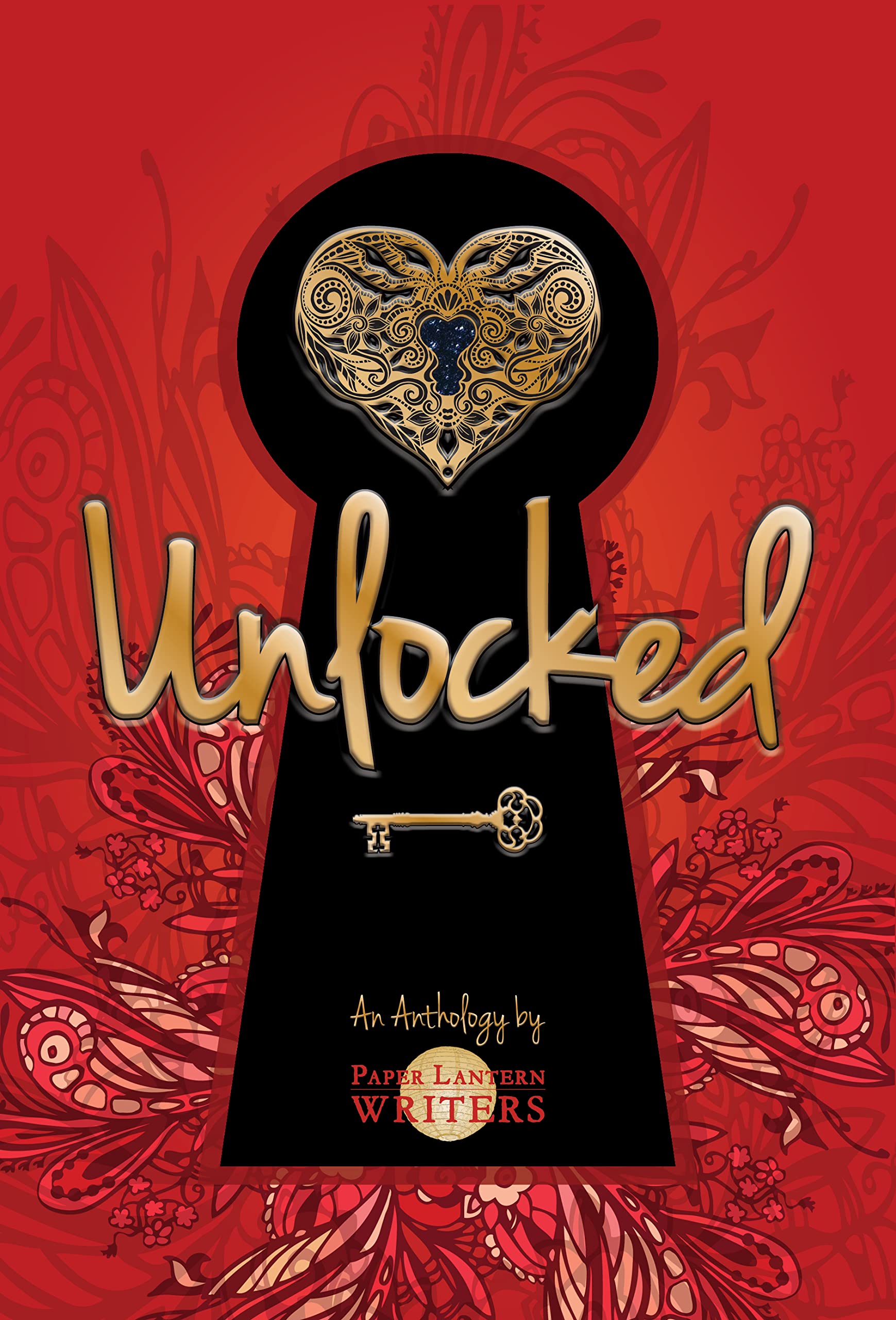Unlocked: a Paper Lantern Writers Anthology