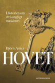 Hovet - historien om ett kungligt maskineri