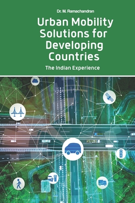 Urban Mobility Solutions for Developing Countries by Dr M Ramachandran ...