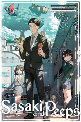Sasaki and Peeps (Light Novel), Vol. 3: Psychic Battles, Magical Girls, and Death Games Can’t Contend with Otherworldly Fantasy