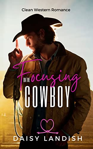 Focusing on the Cowboy