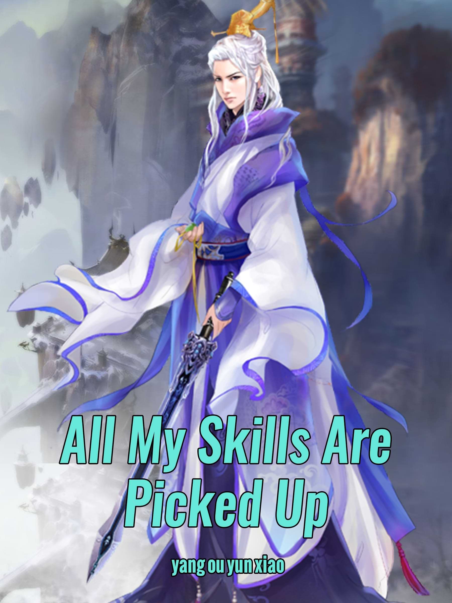 All My Skills Are Picked Up: Fantasy Cultivation Action Adventure Book 2