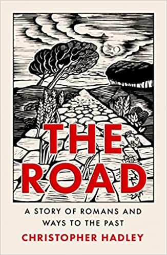 The Road: A Story of Romans and Ways to the Past