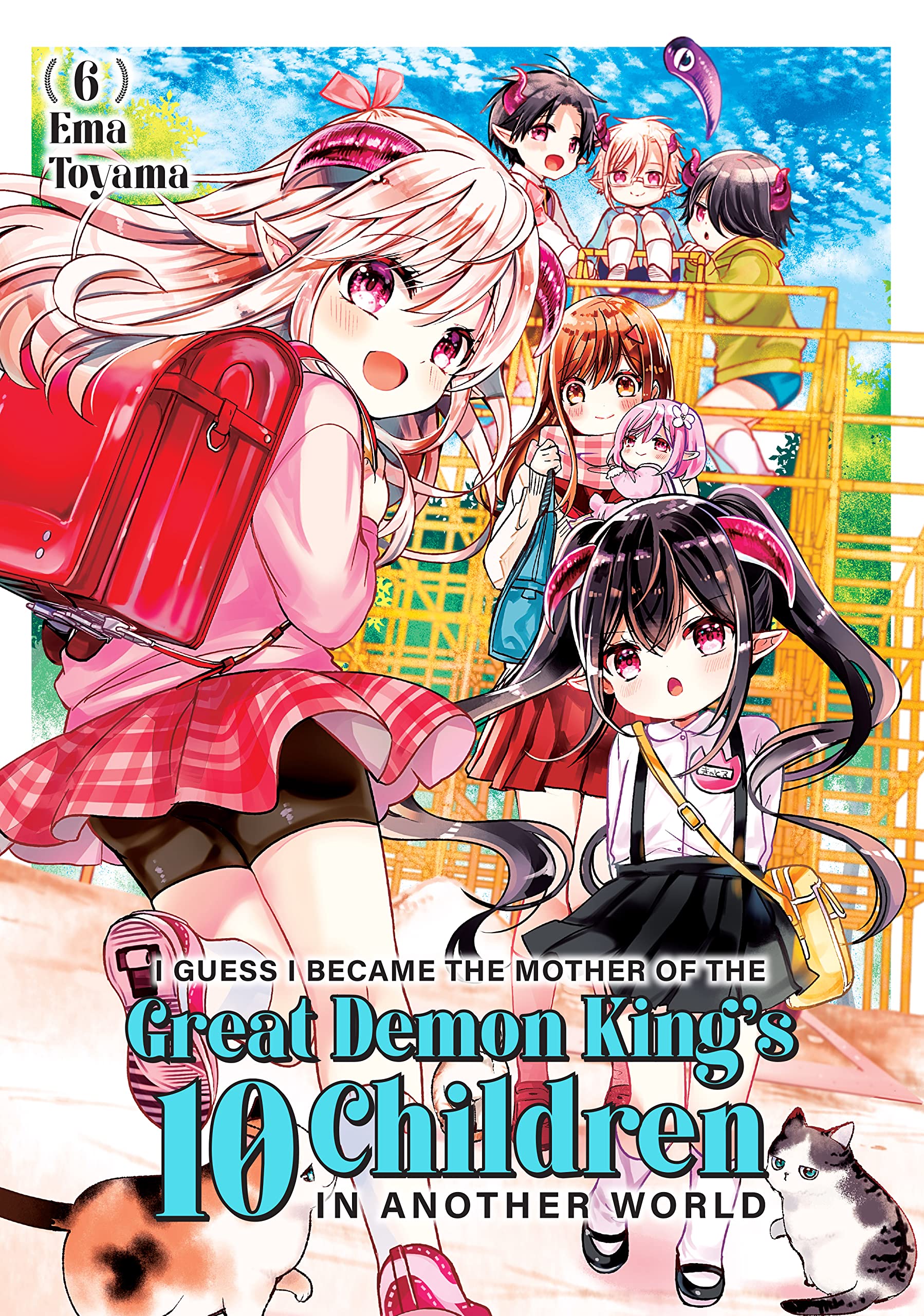 I Guess I Became the Mother of the Great Demon King's 10 Children in Another World Vol. 6