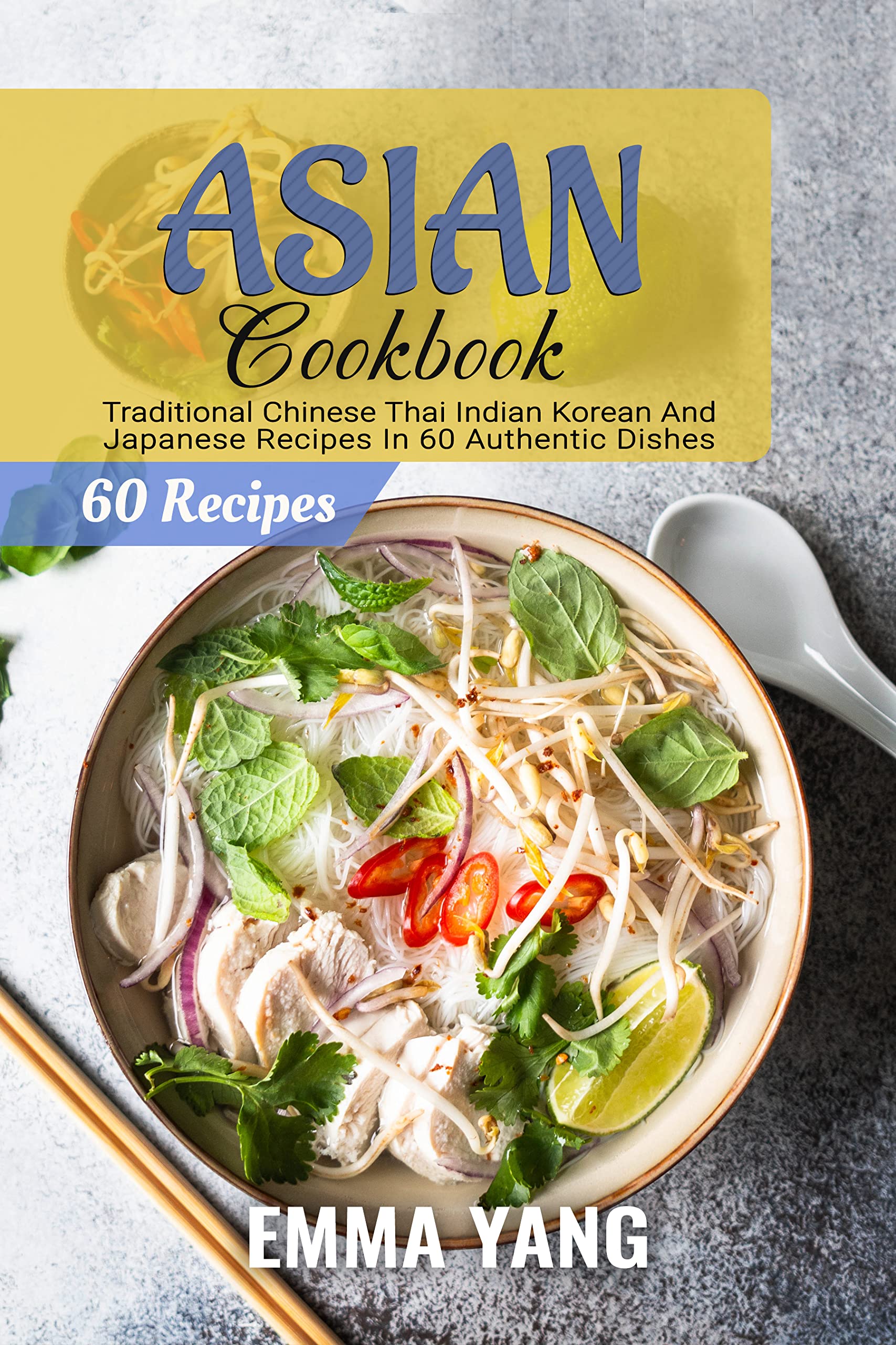 Asian Cookbook Traditional Chinese Thai Indian Korean And Japanese