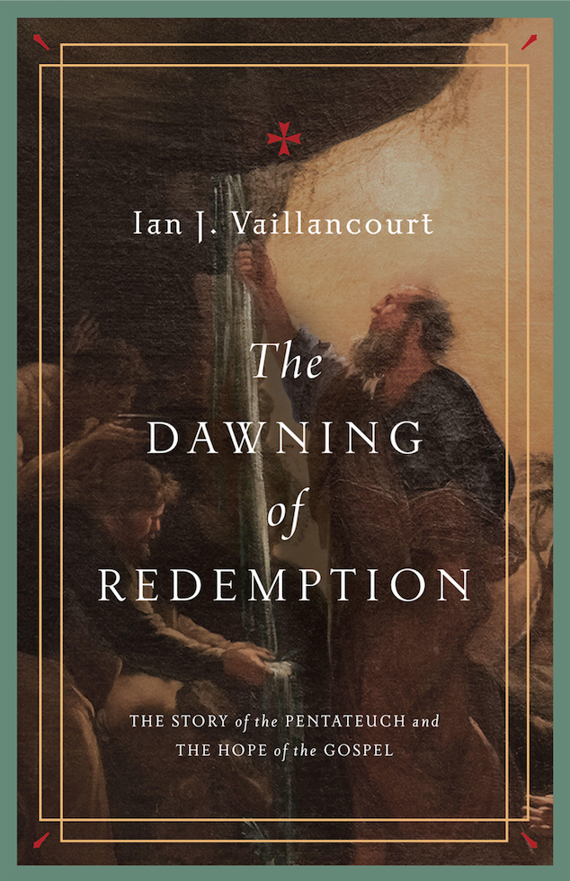 The Dawning of Redemption: The Story of the Pentateuch and the Hope of the Gospel