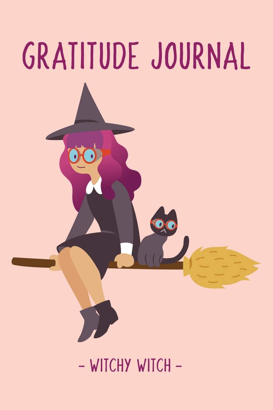 Witchy Witch Gratitude Journal: Gratitude and Affirmation Journal with Prompts Act of Kindness ...