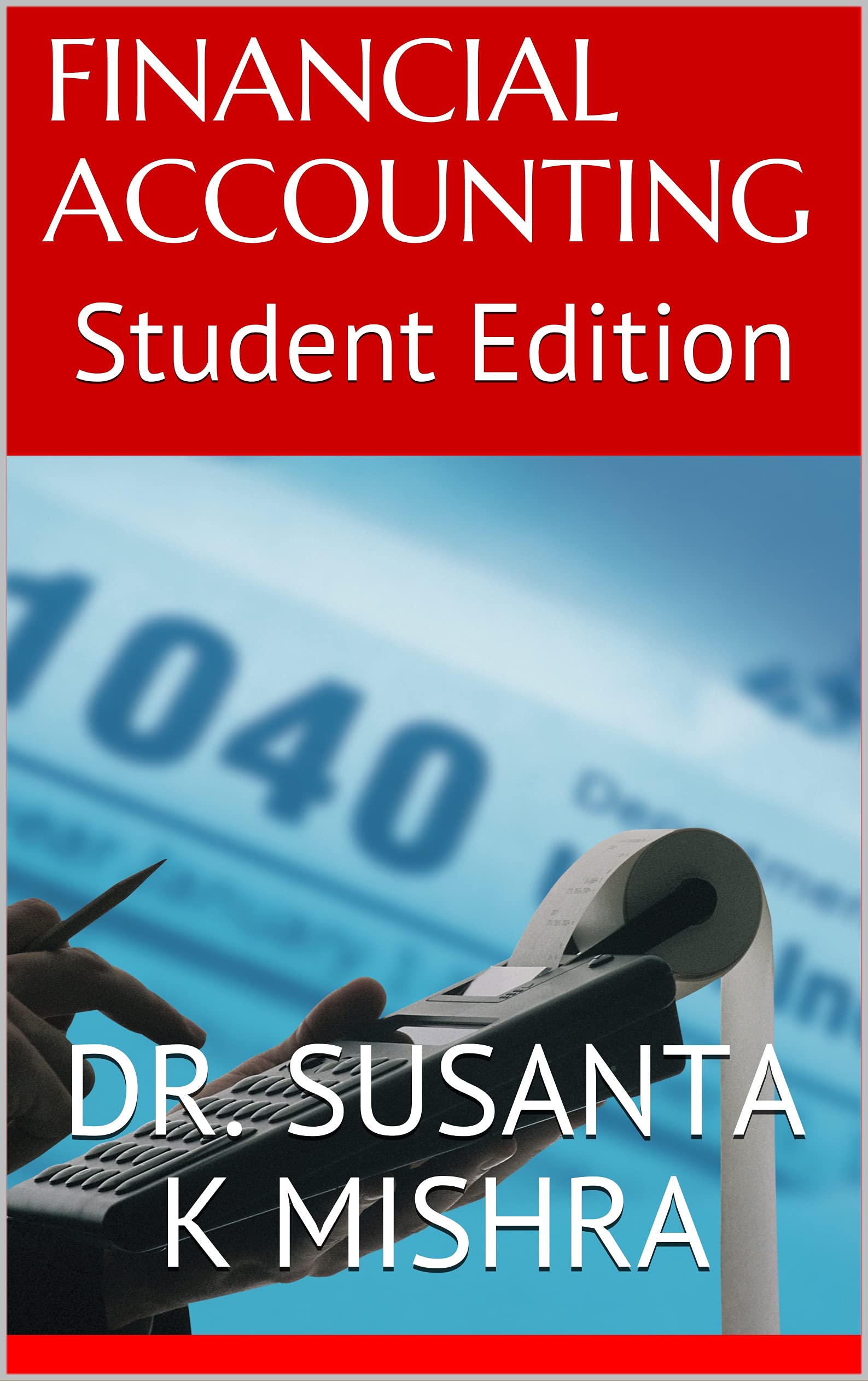 Financial Accounting Student Edition by Dr. Susanta K Mishra Goodreads