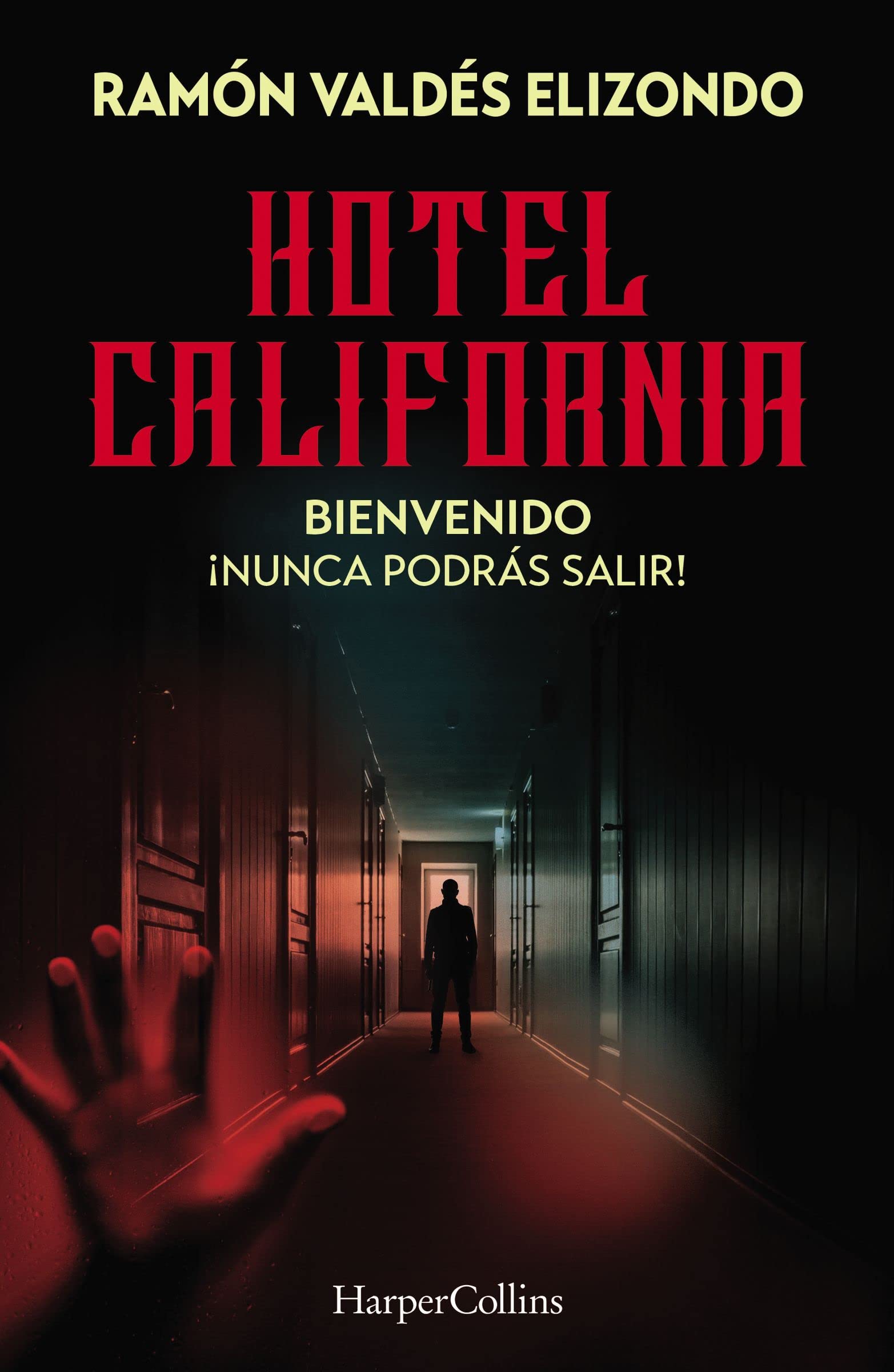 Hotel California: Bienvenido, ¡nunca podrás salir!