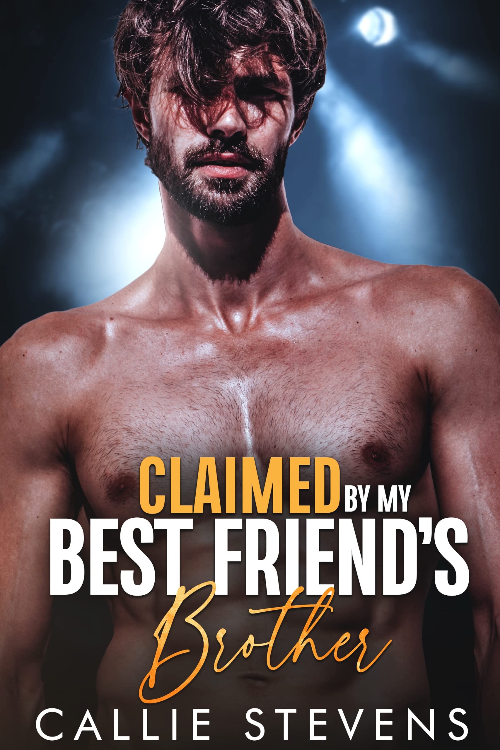 Claimed By My Best Friend's Brother (Soul Sounds Brothers, #3)