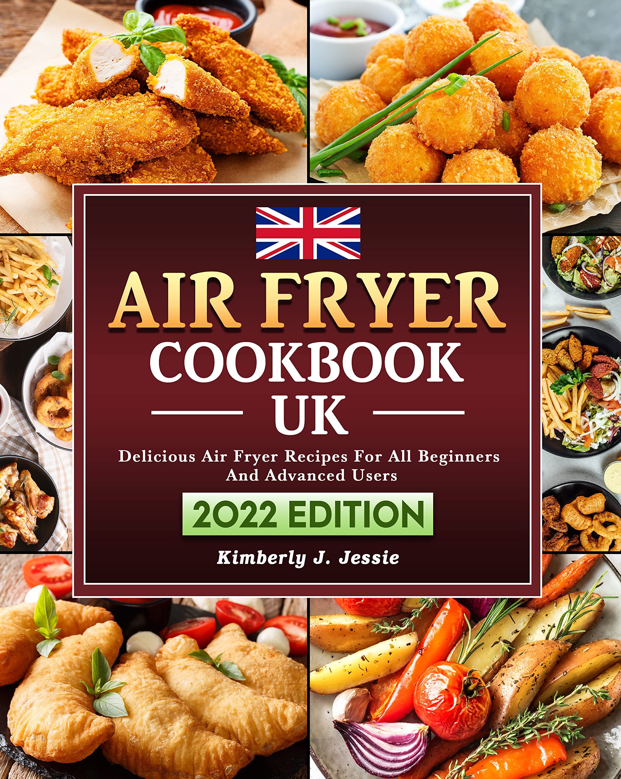 Air Fryer Cookbook UK 2022 Delicious Air Fryer Recipes For All