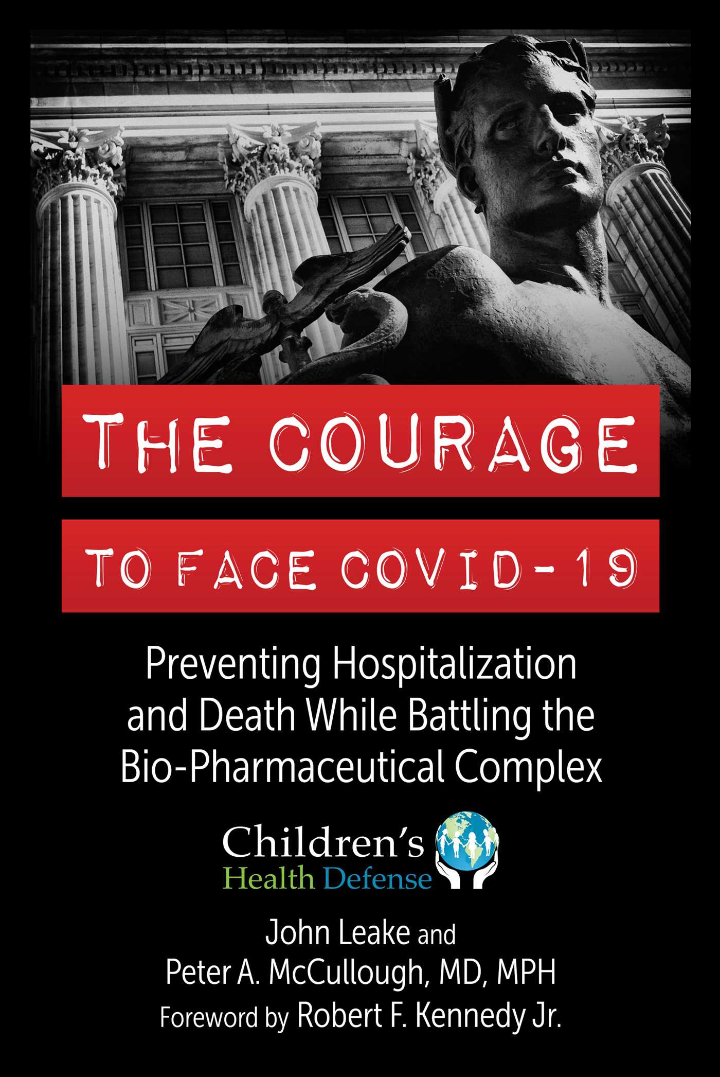 The Courage to Face COVID19 Preventing Hospitalization and Death