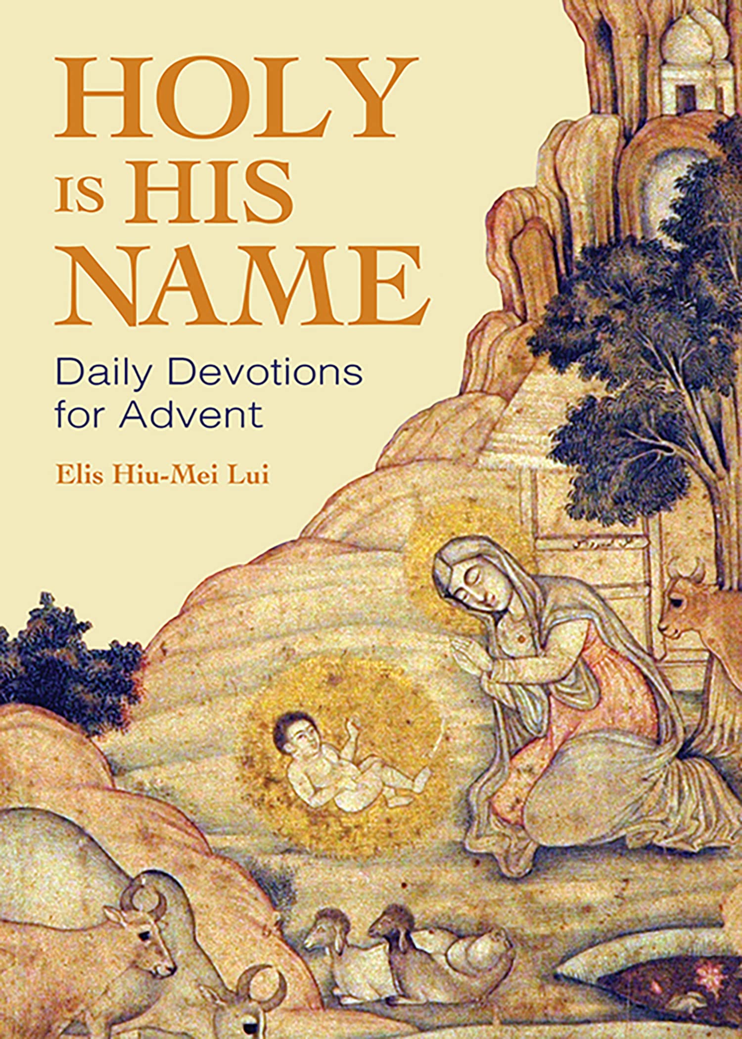 Holy Is His Name: Daily Devotions for Advent