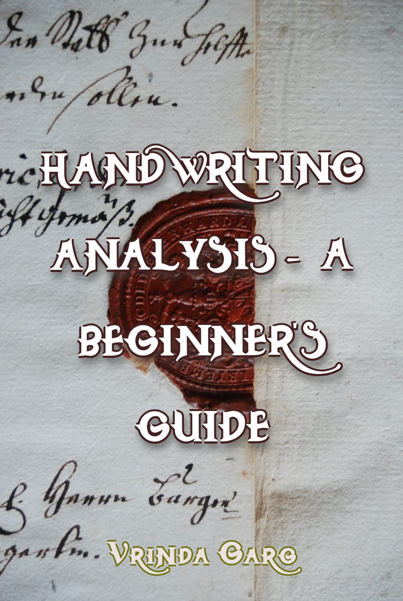 Handwriting Analysis A Beginner’s Guide by Vrinda Garg Goodreads