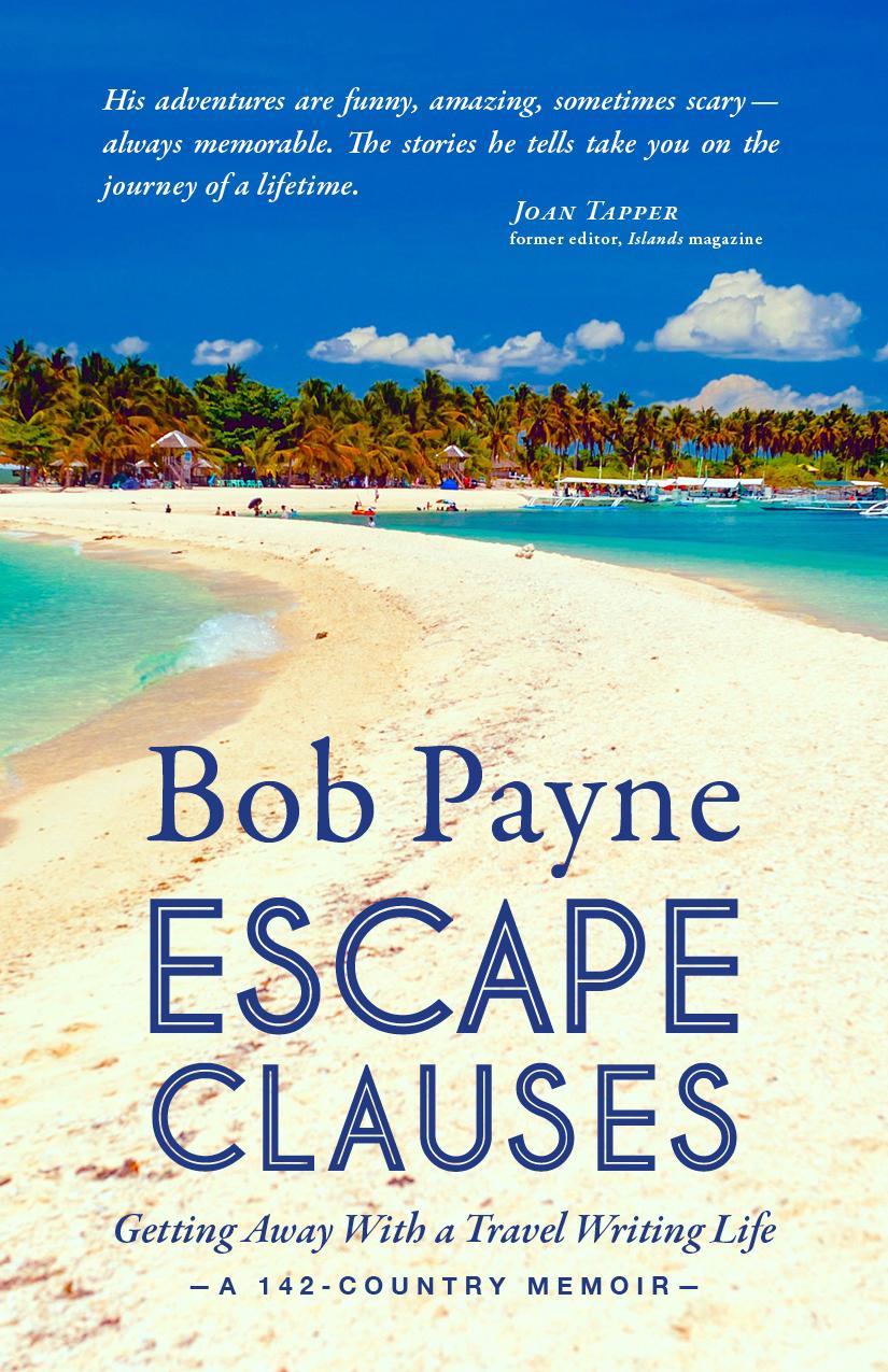 Escape Clauses: Getting away with a travel-writing life