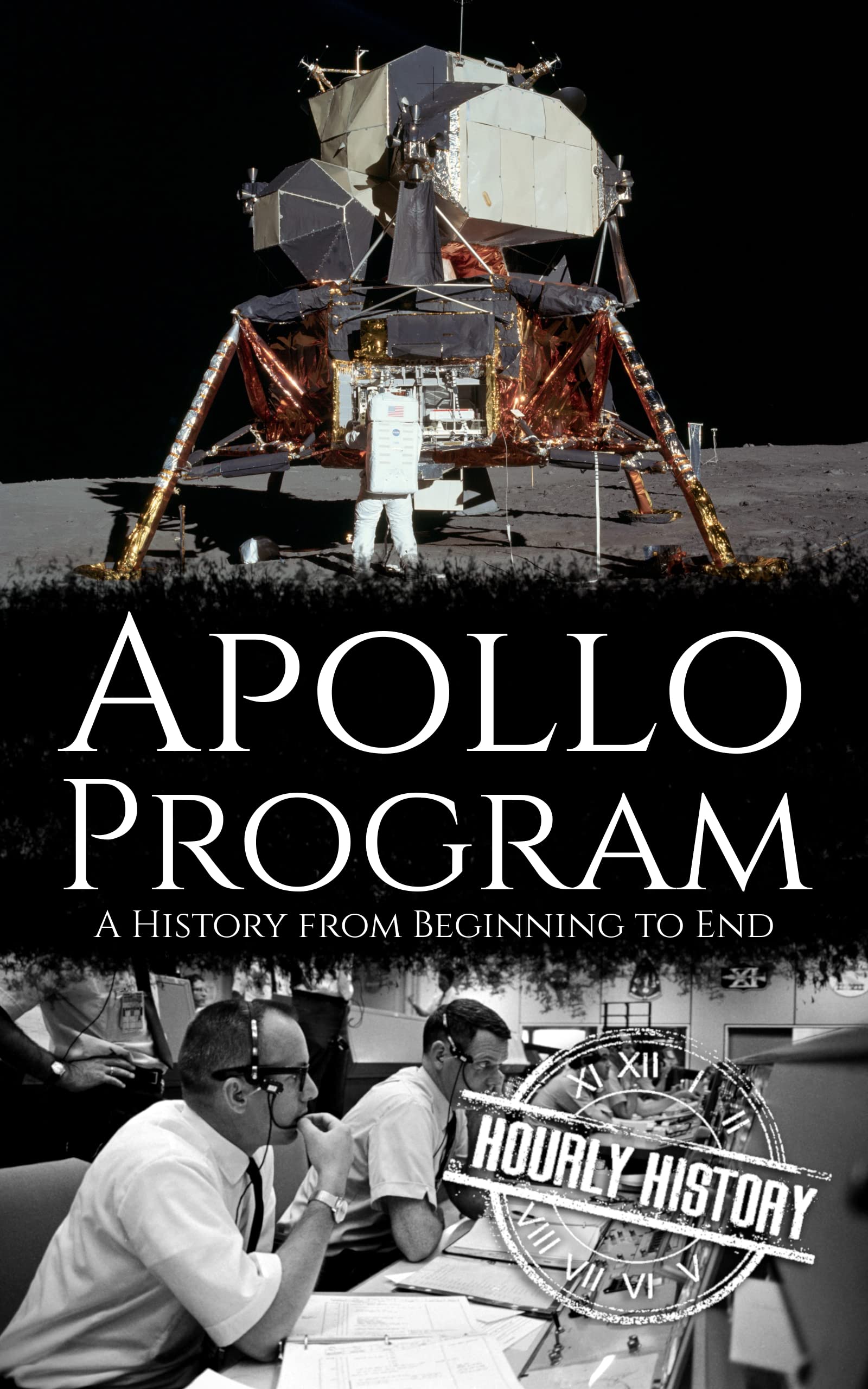 Apollo Program: A History from Beginning to End