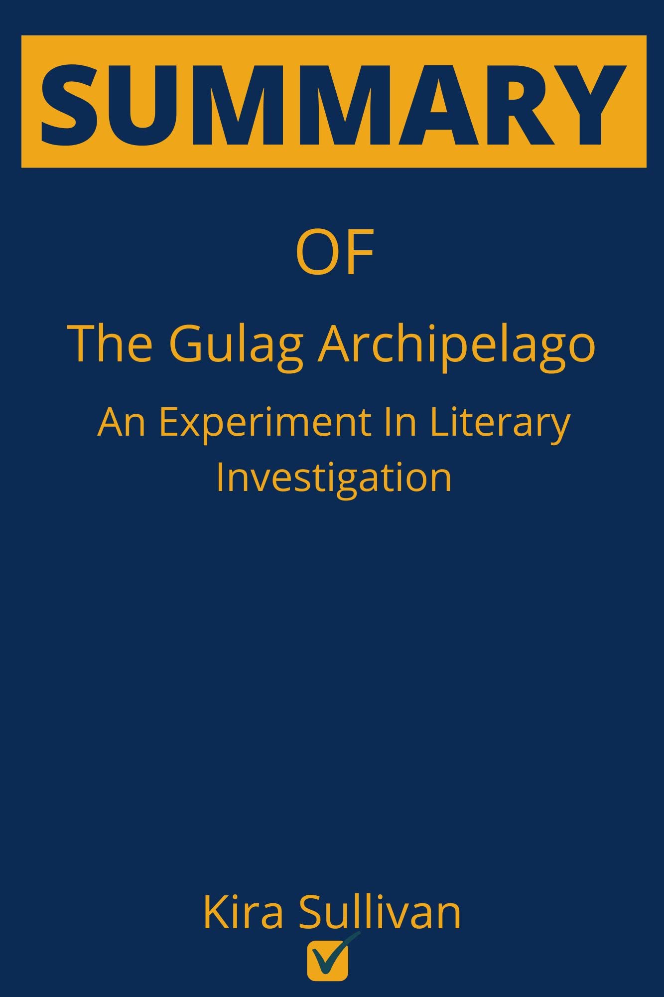 Summary Of The Gulag Archipelago by Aleksendr Solzhenitsyn An