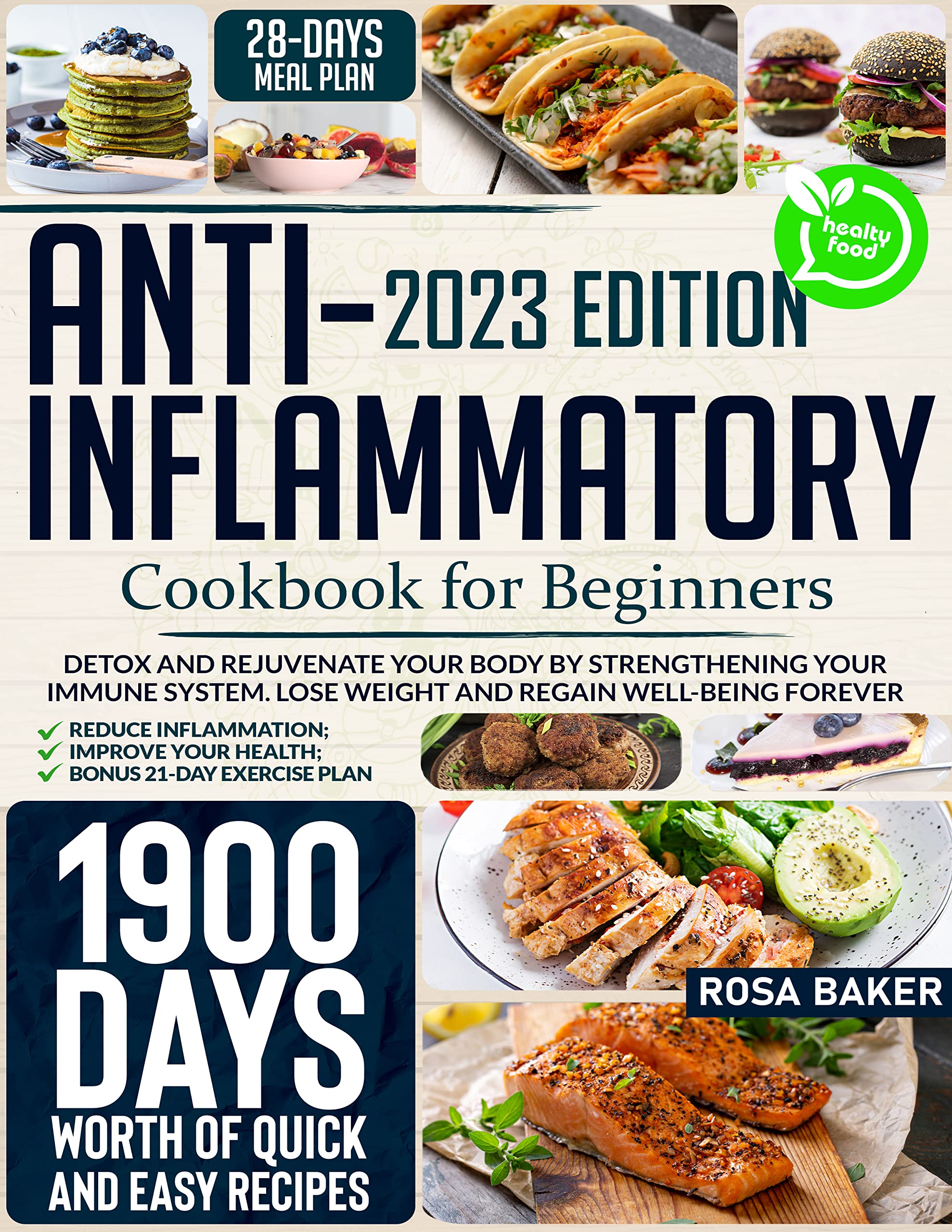 Anti-Inflammatory Cookbook for Beginners: Detox and Rejuvenate Your Body by Reinvigorating Your Immune System with 1900 Days of Quick & Easy Recipes | Lose Weight and Regain Well-Being Forever