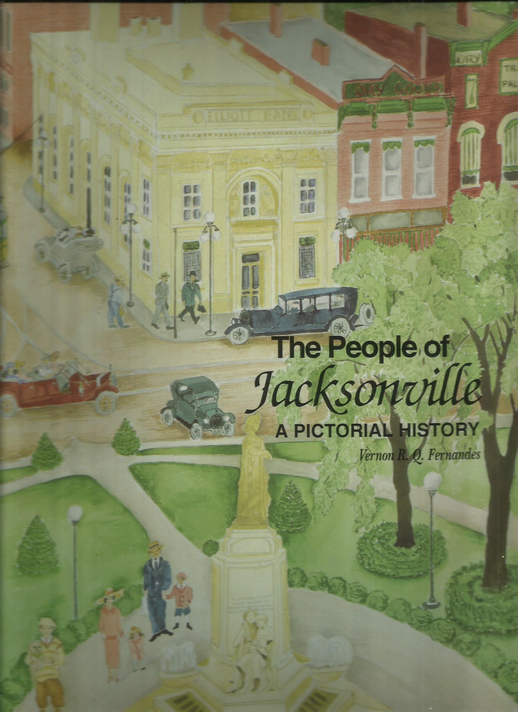 The People of Jacksonville, Illinois A Pictorial History. by Ed