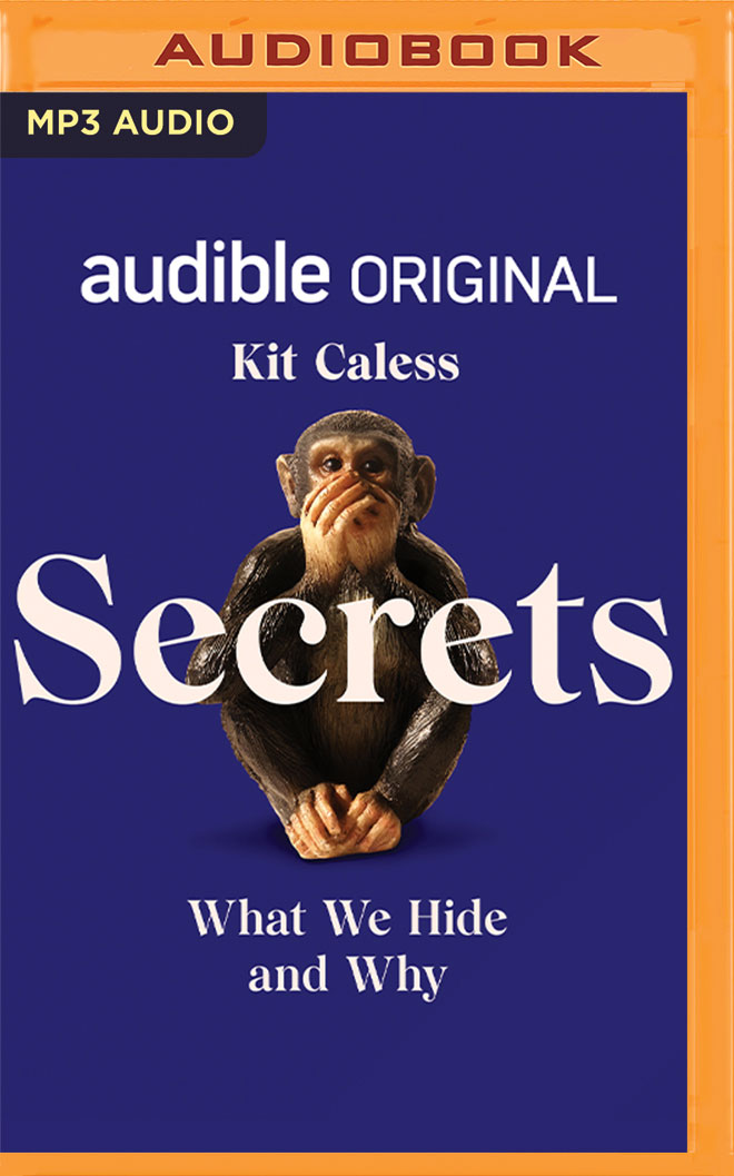 Secrets: What We Hide and Why by Kit Caless | Goodreads