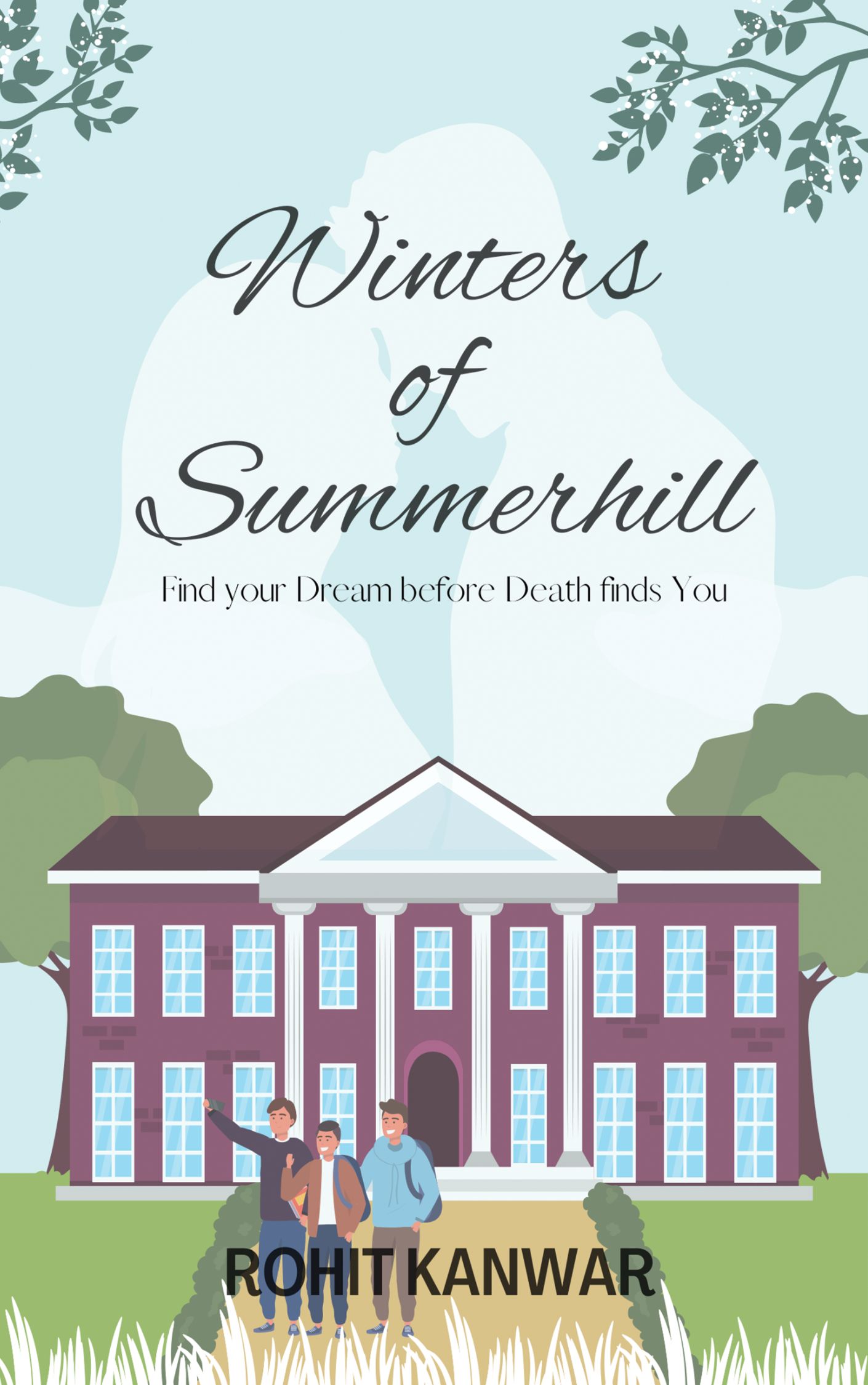 Winters of Summerhill: Find Your Dream Before Death Finds You